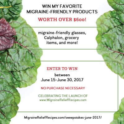 June giveaway from MigraineReliefRecipes.com worth more than $600! Ends Friday, June 30, 2017 at 11:59 PM PDT. No purchase necessary.